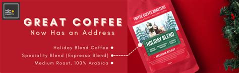 Toffee Coffee Roasters | Holiday Blend | 100% Arabica | Speciality ...