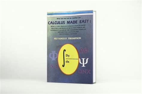 Calculus Made Easy: Buy Calculus Made Easy by Silvanus P.Thompson at ...