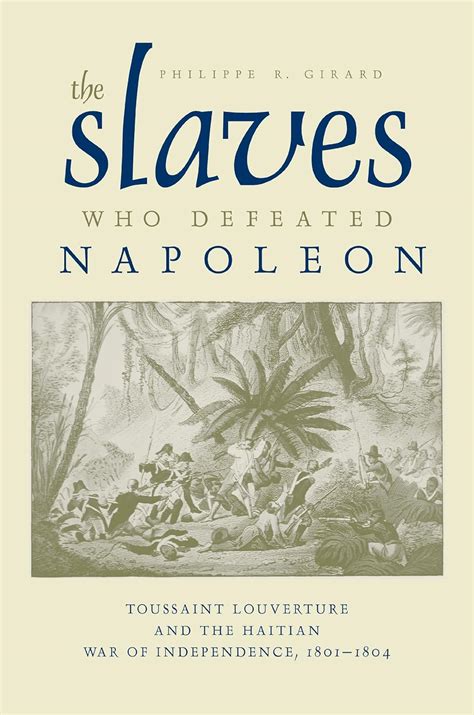 Buy The Slaves Who Defeated Napoléon: Toussaint Louverture and the ...
