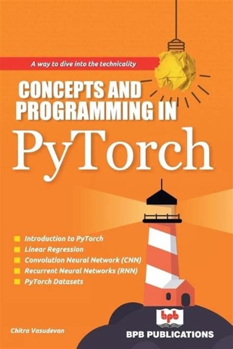 Concepts & Programming in PyTorch : Chitra Vasudevan: Amazon.in: Books