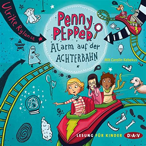 Alarm auf der Achterbahn: Penny Pepper 2 (Audio Download): Ulrike ...