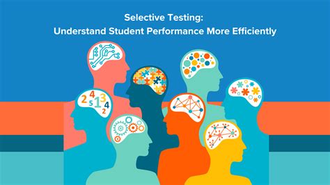 Selective Testing: Understand Student Performance More Efficiently