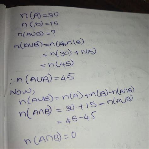 If n(a)=30 and n(b)=15 and n(and) fine n(aub) fine - Brainly.in