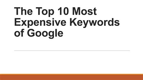 The top 10 most expensive keywords of google | PPT