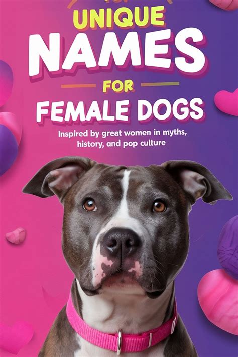 Unique female dog names empowering and uncommon ideas for your pup ...