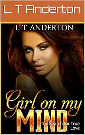 Girl on My Mind: The Search for True Love eBook : Anderton, L T: Amazon ...