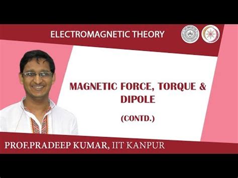 Magnetic force ;torque and dipole(continued) Video Lecture - Crash ...