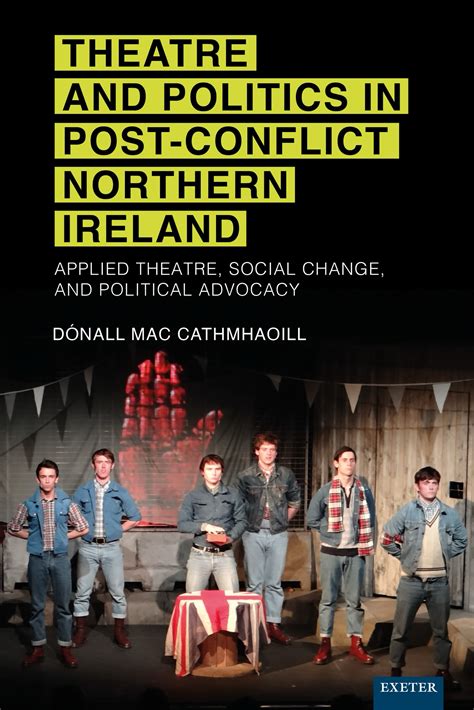 Dónall Mac Cathmhaoill, Theatre, politics, and community advocacy in ...