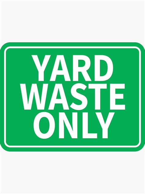 Image result for Yard Waste Only