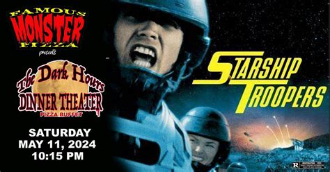 Dark Hours Dinner Theater - STARSHIP TROOPERS, Famous Monster Pizza ...