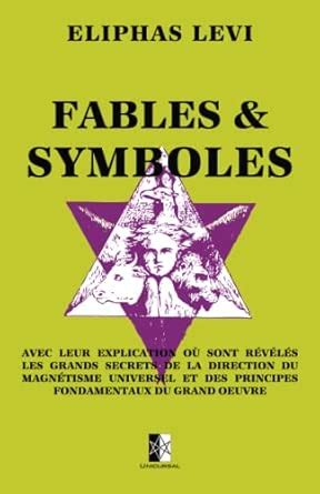 Fables & Symboles: avec leur explication où sont révélés les grands ...
