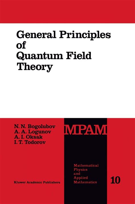 Buy General Principles of Quantum Field Theory: 10 (Mathematical ...
