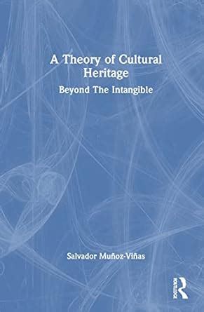 Buy A Theory of Cultural Heritage: Beyond The Intangible Book Online at ...