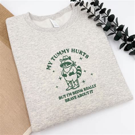 Embroidered My Tummy Hurts But I'm Being Really Brave About It Shirt ...