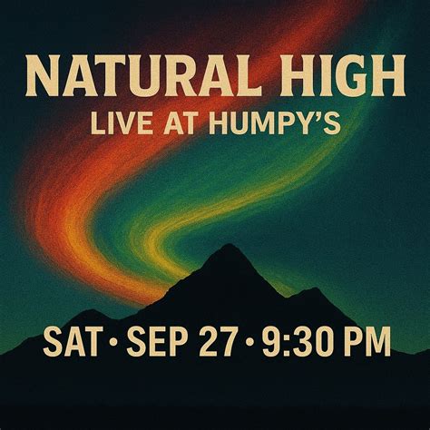 Natural High (Live) at Humpy’s – Sat, Sep 27 @ 9:30 PM, Humpy's Great ...