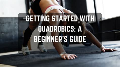 Getting Started with Quadrobics: A Beginner's Guide - Infinite Sigma