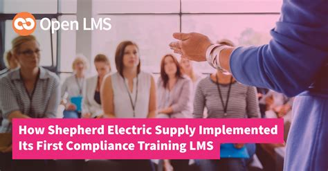 How Shepherd Electric Supply Implemented Its First Compliance Training LMS