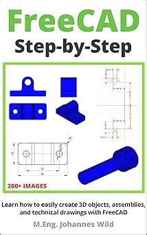 FreeCAD | Step by Step: Learn how to easily create 3D objects ...