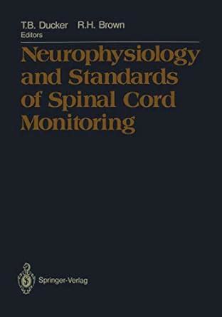 Buy Neurophysiology and Standards of Spinal Cord Monitoring Book Online ...