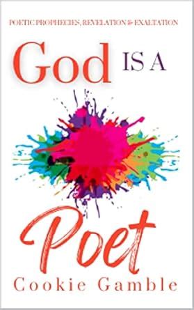 God Is a Poet: Poetic Prophecies, Revelation & Exaltation eBook ...