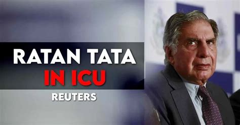 Ratan Tata In Critical Condition, Claims Fresh Reuters Report