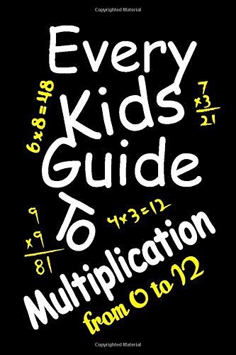 Buy Every Kids Guide To Multiplication From 0 to 12: Basics of ...