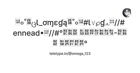 𓆩∘˚⸸ცƖ_ơɱɛɠą⸸˚∘𓆪#Ɩ۷℘ɠﻌ𐀔//# ennead•𓀌//#°ꍬꂅꉢ ꅓꉣꏿꃏꂅꃃꁲ-ꍬꂅꉢ ꁘꈤ꒱ꍬꈤ° — Teletype