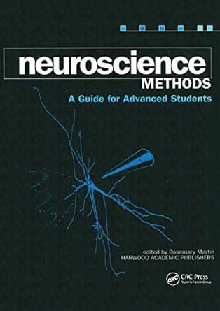 Neuroscience Methods: A Guide for Advanced Students eBook : Martin ...
