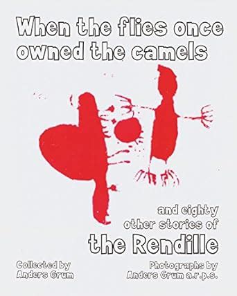 Buy When the Flies Once Owned the Camels and Eighty Other Stories of ...