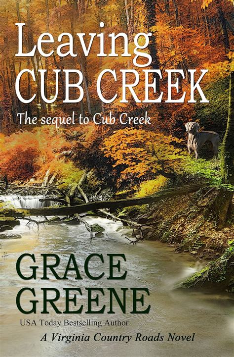 Leaving Cub Creek (The Cub Creek Series Book 2) eBook : Greene, Grace ...