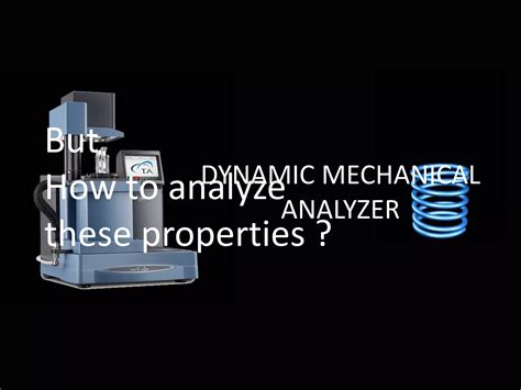 Dynamic Mechanical Analysis | PPTX