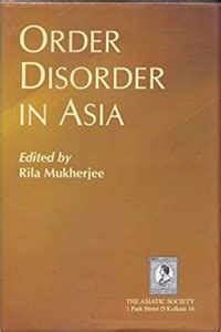 Order Disorder in Asia: Buy Order Disorder in Asia by Rita Mukherjee at ...
