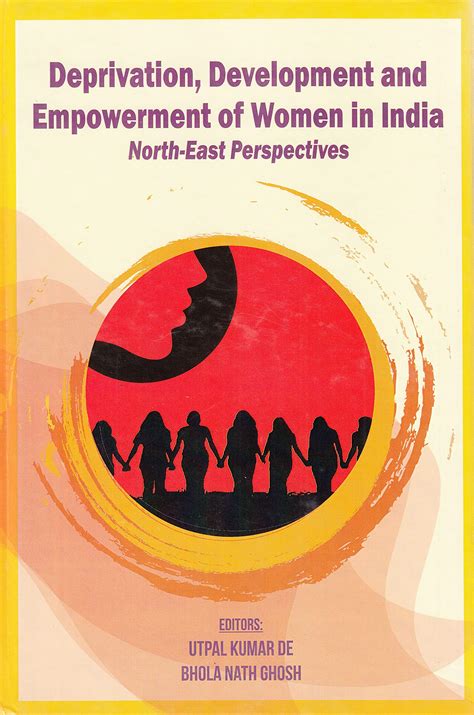 Deprivation, development and empowerment of women in India : Bhola Nath ...