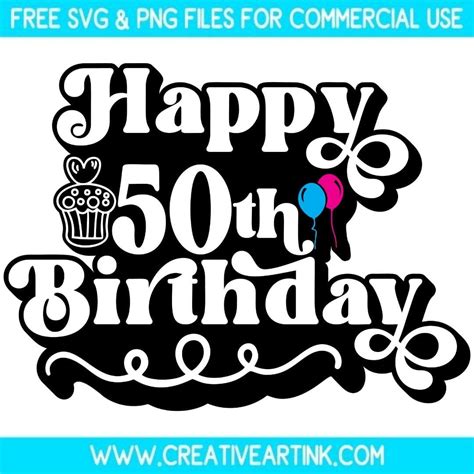 Happy 50th Birthday SVG - Free SVG | Creativeartink