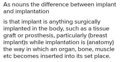 What is difference between Implantation and implants - Brainly.in