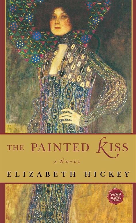 The Painted Kiss | Book by Elizabeth Hickey | Official Publisher Page | Simon & Schuster