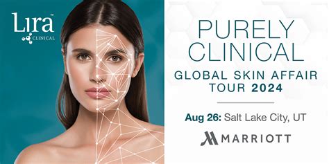 SALT LAKE CITY, UT: Lira Clinical Global Skincare Affair @Marriott ...