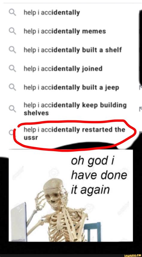 Help I Keep Accidentally Building Shelves Meme at Andrew Gillan blog