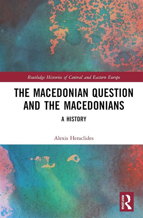 Buy The Macedonian Question and the Macedonians: A History (Routledge ...