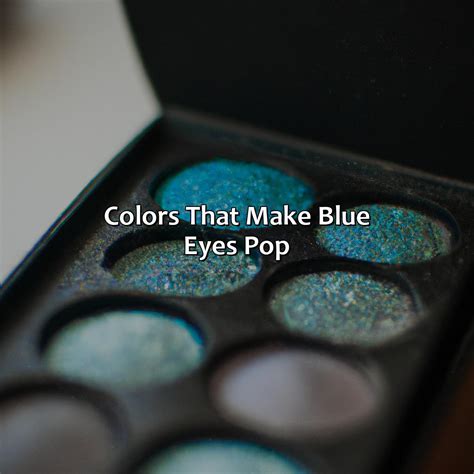 What Color Makes Blue Eyes Pop - colorscombo.com