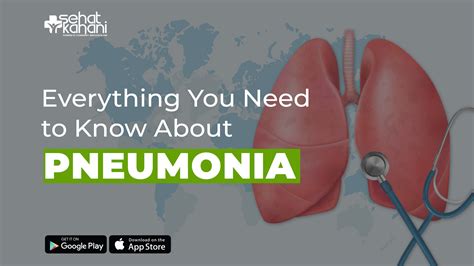 Sehat kahani | Everything You Need to Know About Pneumonia