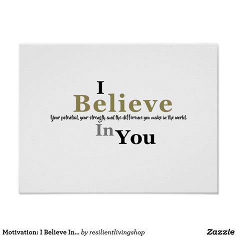 Motivation: I Believe In You Poster | Believe quotes, Believe in ...