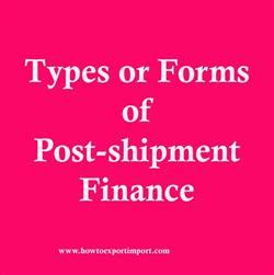 Types or Forms of Post-shipment Finance