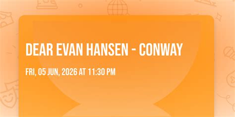 Dear Evan Hansen - Conway, Theatre of the Republic, Conway, 5 June to 6 ...