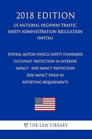 Federal Motor Vehicle Safety Standards - Occupant Protection in ...