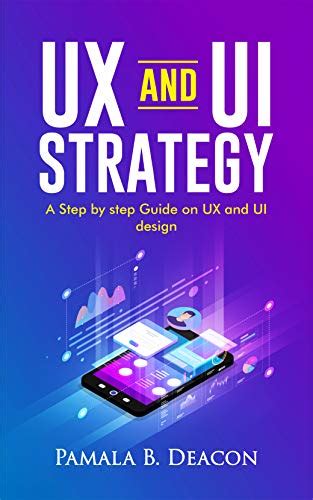 UX AND UI STRATEGY: A STEP BY STEP GUIDE ON UX AND UI DESIGN eBook ...