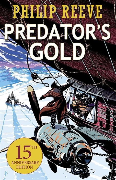 Predators Gold 15th Anniversary Edition (Mortal Engines #2 ...