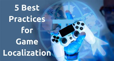 The best 6 Game Localization Best Practices - TranslationPartner