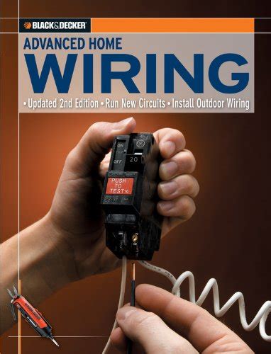 Buy Black & Decker Advanced Home Wiring: Updated 2nd Edition, Run New ...