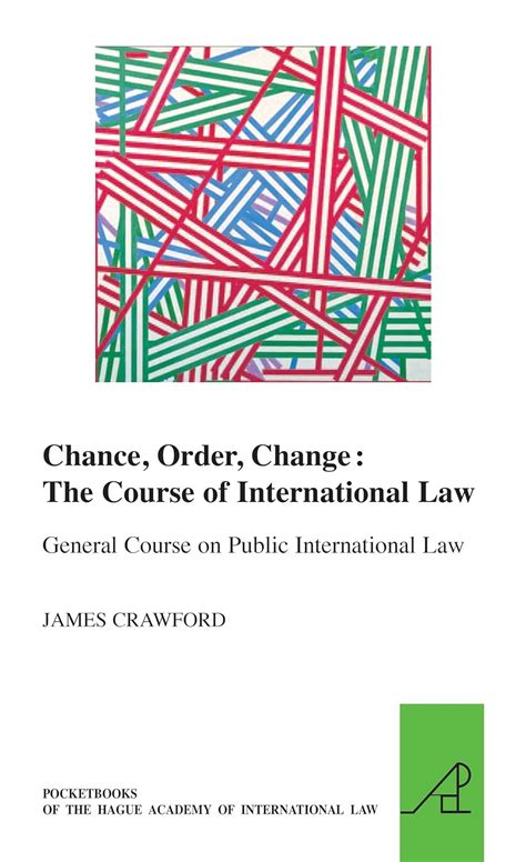 Buy Chance, Order, Change: The Course of International Law: General ...